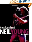 Neil Young - Journey Through the Past: The Stories Behind the Classic Songs of Neil Young