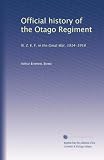 Official history of the Otago Regiment: N. Z. E. F. in the Great War, 1914-1918