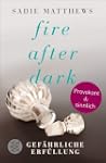 Fire after Dark - Gef�hrliche Erf�llu...