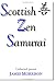 Scottish Zen Samurai