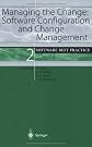 Managing the Change: Software Configuration & Change Management