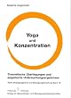 Yoga und Konzentration: Theoretische �berlegungen und empirische Untersuchungsergebnisse