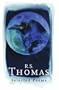 R.S. Thomas: Selected Poems