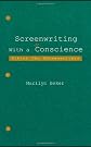 Screenwriting With A Conscience: Ethics for Screenwriters (LEA's Communication Series)