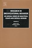 Research in Organizational Behavior, Volume 26: An Annual Series of Analytical Essays and Critical Reviews