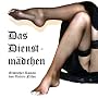 Das Dienstm�dchen: Erotische Geheimnisse einer jungen Haushaltshilfe
