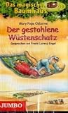 Das magische Baumhaus 32 - Der gestohlene W&uuml;stenschatz - Mary Pope Osborne