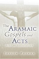 The Aramaic Gospels and Acts