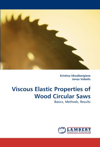41bupcJSm7L Cheap Viscous Elastic Properties of Wood Circular Saws: Basics, Methods, Results