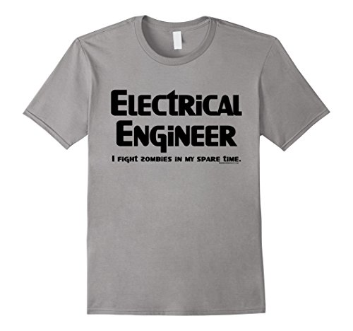 Men's Electrical Engineer Zombie Fighter Funny Engineering Shirt Medium Slate
