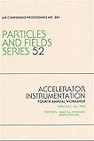 Accelerator instrumentation : fourth annual workshop, Berkeley, CA 1992