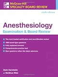 McGraw-Hill Specialty Board Review: Anesthesiology Examination & Board Review, Sixth Edition