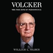 Volcker: The Triumph of Persistence | [William L. Silber]