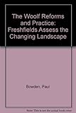 The Woolf reforms in practice : Freshfields assess the changing landscape