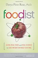 Foodist: Using Real Food and Real Science to Lose Weight Without Dieting