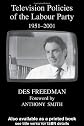 Television Policies of the Labour Party, 1951-2001 (British Politics and Society)