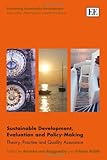 Sustainable development, evaluation and policy making : theory, practise and quality assurance