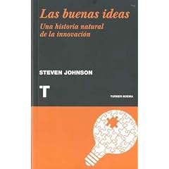 Las buenas ideas: Una historia natural de la innovaci�n (Noema (turner))