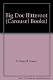 Big Doc Bitteroot