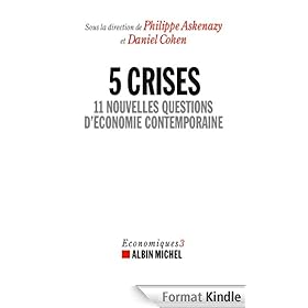 5 Crises, 11 nouvelles questions d'économie