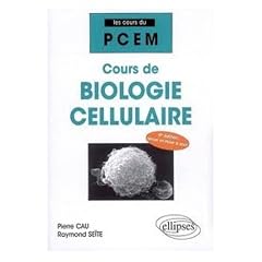 Cours De Biologie Cellulaire 4Eme Edition