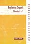 Beginning Organic Chemistry 1 (Workbooks in Chemistry)