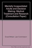Mentally incapacitated adults and decision-making : medical treatment and research