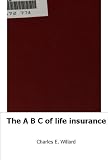 The A B C of life insurance
