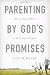 Parenting by God's Promises