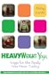 HeavyWeight Yoga: Yoga for the Body You Have Today