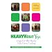 HeavyWeight Yoga: Yoga for the Body You Have Today