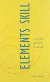 The Elements of Skill: A Conscious Approach to Learning