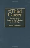 The Third Career: Revisiting the Home vs. Work Choice in Middle Age