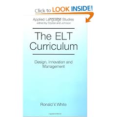 The ELT Curriculum: Design, Innovation and Management (Applied Language Studies)