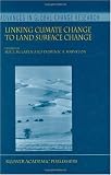 Linking Climate Change to Land Surface Change (Advances In Global Change Research Volume 6)