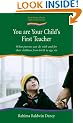 You are your Child's First Teacher: What Parents Can Do with and for Their Children from Birth to Age Six (Early Years)