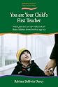 You are your Child's First Teacher: What Parents Can Do with and for Their Children from Birth to Age Six (Early Years)