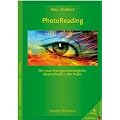 PhotoReading. Die neue Hochgeschwindigkeitslesemethode in der Praxis