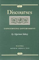 Discourses Concerning Government (Liberty Fund Studies in Political Theory)