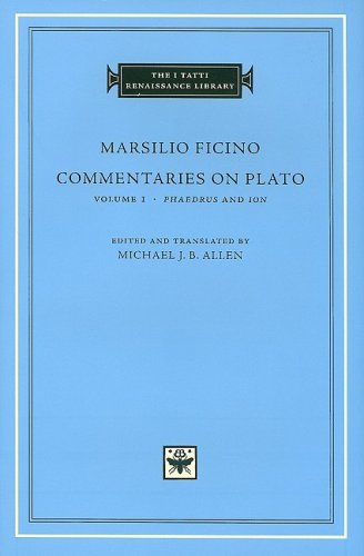commentaries on plato volume 1 iphaedrusi and iioni the i tatti renaissance library