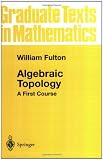 Algebraic Topology: A First Course (Graduate Texts in Mathematics)