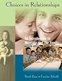 Choices in Relationships: An Introduction to Marriage and the Family, Media Edition (High School Retail Version)