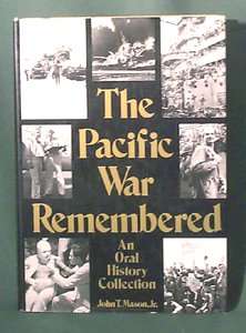 Pacific War Remembered: An Oral History Collection