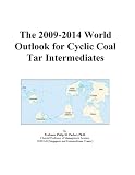 The 2009-2014 World Outlook for Cyclic Coal Tar Intermediates