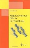 Magnetoviscous Effects in Ferrofluids (Lecture Notes in Physics Monographs)