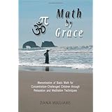 math by grace memorization of basic math for concentration challenged children indigo add adhd asd through