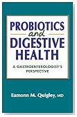 Probiotics and Digestive Health: A Gastroenterologist's Perspective