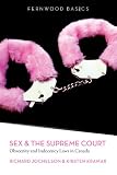 Sex & the Supreme Court: Obscenity and Indecency Laws in Canada (Fernwood Basics series)