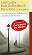 Mit Carlos Ruiz Zaf�n durch Barcelona: Ein Reisef�hrer (suhrkamp taschenbuch)