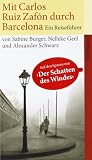 Mit Carlos Ruiz Zaf�n durch Barcelona: Ein Reisef�hrer (suhrkamp taschenbuch)